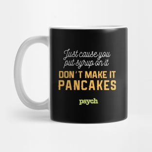 Psych Pancakes Mug